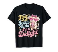 Primero Que Nada Jesús Piensa Que Soy una Delicia Divertida Vaca de Las Tierras Altas Camiseta