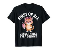 Primero Que Nada Jesús Piensa Que Soy una Delicia Gato Divertido Camiseta