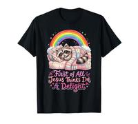 Primero Que Nada Jesús Piensa Que Soy una Delicia Mapache Divertido Camiseta