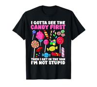 Primero Tengo Que Ver los Caramelos, no Soy estúpido, Humor Divertido para Adultos Camiseta