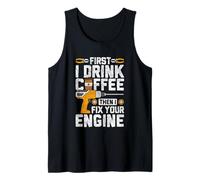 Primero tomo café y Luego arreglo tu Motor Camiseta sin Mangas