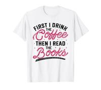 Primero tomo el café y Luego Leo los Libros Camiseta