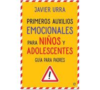 Primeros Auxilios Emocionales Para Niños Y Adolescentes: Guia Para Pad