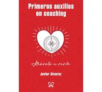 Primeros auxilios en Coaching: Atrévete a vivir