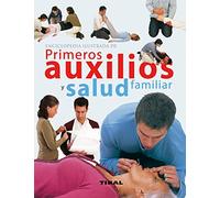 Primeros auxilios y salud familiar (Enciclopedia ilustrada)