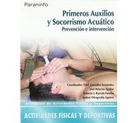 Primeros auxilios y socorrismo acuático. Prevención e intervención (Actividades Físicas y Deportivas)