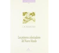 PRIMEROS COLONIZADORES DEL NUEVO MUNDO, LOS (Cuadernos de historia)