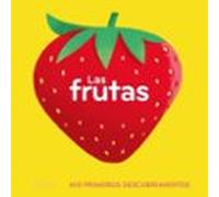Las frutas. Mis primeros descubrimientos