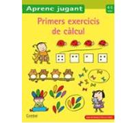 Primers Exercicis De Calcul 4-5 Anys (llibres D Activitats) (aprenc Ju