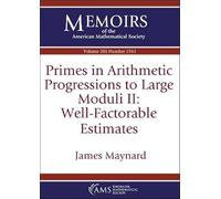 Primes in Arithmetic Progressions to Large Moduli II: Well-Factorable Estimates (Memoirs of the American Mathematical Society)