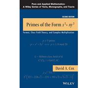 Primes of the Form x2+ny2: Fermat, Class Field Theory, and Complex Multiplication, 2nd Edition: 116 (Pure and Applied Mathematics: A Wiley Series of Texts, Monographs and Tracts)