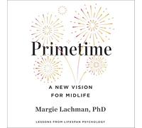 Primetime: A New Vision for Midlife