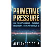 Primetime Pressure: How the Buccaneers vs. Lions Game Redefined NFL Betting and Broadcasts (Transform your life-one powerful month at a time. Each ... guides yoThe 30-Day Reset Collection)