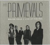 Primevals - Sound Hole and Live At The Rex