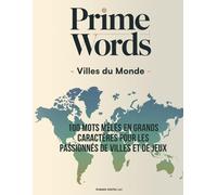 PRIMEWORDS - Villes du Monde: 100 mots mêlés en grands caractères pour les passionnés de villes et de jeux