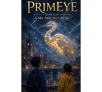 Primeye: Book One: A Sky Only He Can See: 1