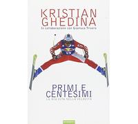 Primi e centesimi. La mia vita nella velocità