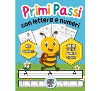 Primi Passi con Lettere e Numeri: Libro di attività prescolare 3-6 anni con lettere da tracciare, numeri, forme e giochi educativi