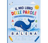 Primi Passi: Il Mio Primo Libro dell'Alfabeto