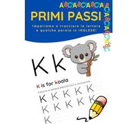 PRIMI PASSI NELL'ALFABETO: Impariamo a tracciare le lettere dell'alfabeto imparando anche l'inglese