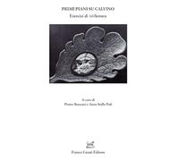 Primi piani su Calvino. Esercizi di (ri)lettura (Quaderni della Rassegna)