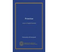 Primitiae: essays in English literature