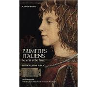 Primitifs italianes. Le vrai et le faux. Édition jeune public. Ediz. illustrata: Edition jeune public