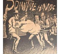 Primitive Hands - Bad Men in the Grave [Vinilo]
