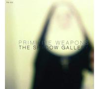 Primitive Weapons - the Shadow Gallery [Vinilo]