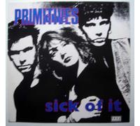 PRIMITIVES - SICK OF IT ALL 12 inch (12" Vinyl) UK RCA 1989