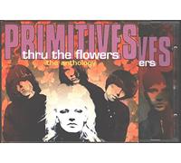 Primitives,the - Thru the Flowers-Anthology