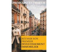 PRIMO INVESTISSEUR: La méthode simple pour investir SANS se tromper