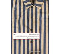 Primo Levi e i suoi compagni. Tra storia e letteratura (Saggi. Storia e scienze sociali)