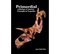 Primordial: A Biology of Ancient Triumphs & Tragedies