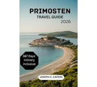 PRIMOSTEN Travel Guide 2026: Discovering the Soul of Dalmatia: Insider Tips for an Unforgettable Journey.