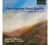 THE PRIMROSE PIANO QUARTET - BRIDGE - HOWELLS - ALWYN - SCOTT
