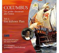 Primus,Bodo^Blank,Patrick^Bülow,Friedrich Von^Swr-Hörspiel Teil 1 - Columbus: das Grösste Abenteuer Aller Zeiten. Teil 1: Ein kühner Plan