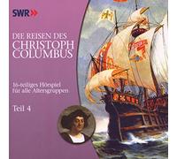 Primus,Bodo^BǬlow,Friedrich Von^Marholm,Alf^Swr-Hrspiel Teil 4 - Die Reisen des Christph Columbus, Vol. 4