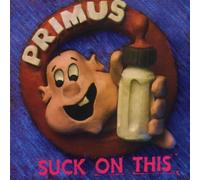 Primus - Suck on This