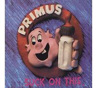 PRIMUS-SUCK ON THIS by Primus (2002-04-22)