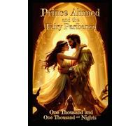 Prince Ahmed & Fairy Paribanou - Colored Vintage Illustrations: Arabian Nights / One Thousand & One Nights