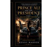 Prince Ali and the President (a personal account series) volume 3: 12 SINS OF THE LAMBORGHINI