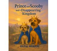 Prince and Scooby and The Disappearing Kingdom (Prince and Scooby Adventures)