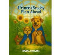 Prince and Scooby Plan Ahead (Prince and Scooby Adventures)