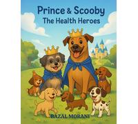 Prince and Scooby: The Health Heroes (Prince and Scooby Adventures)