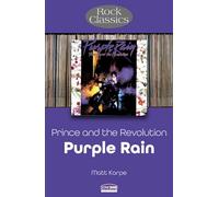 Prince and the Revolution: Purple Rain - Rock Classics