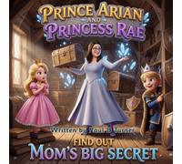 Prince Arian and Princess Rae Find Out Mom's Big Secret