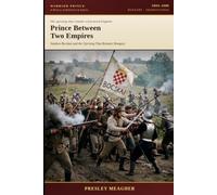 Prince Between Two Empires: Stephen Bocskai and the Uprising That Remade Hungary