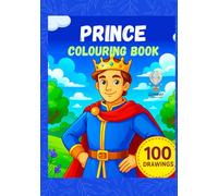 Prince Colouring Book: A Calm and Comfy Drawing Book for All Ages