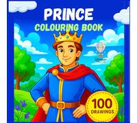 Prince Colouring Book: A Calm and Comfy Drawing Book for All Ages